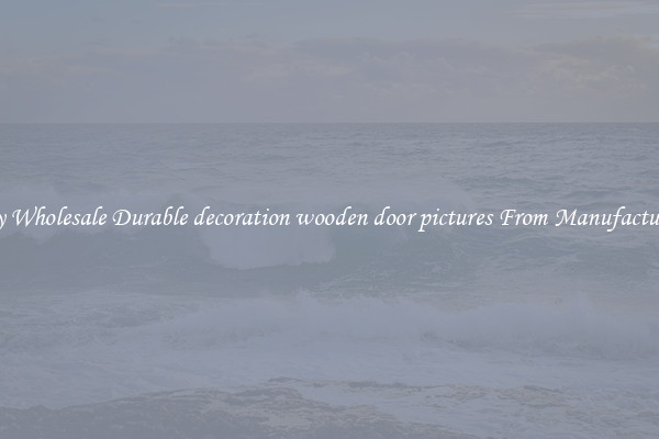 Buy Wholesale Durable decoration wooden door pictures From Manufacturers
