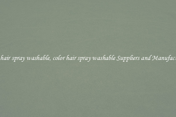 color hair spray washable, color hair spray washable Suppliers and Manufacturers