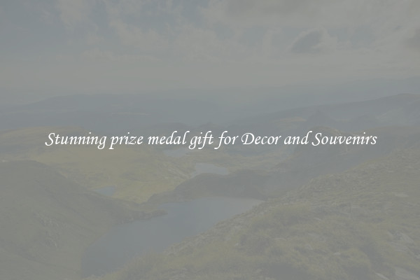 Stunning prize medal gift for Decor and Souvenirs