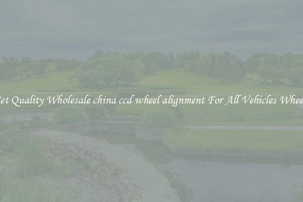 Get Quality Wholesale china ccd wheel alignment For All Vehicles Wheels