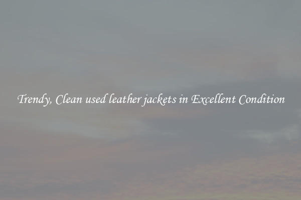 Trendy, Clean used leather jackets in Excellent Condition