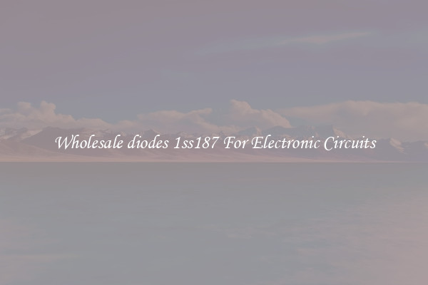 Wholesale diodes 1ss187 For Electronic Circuits