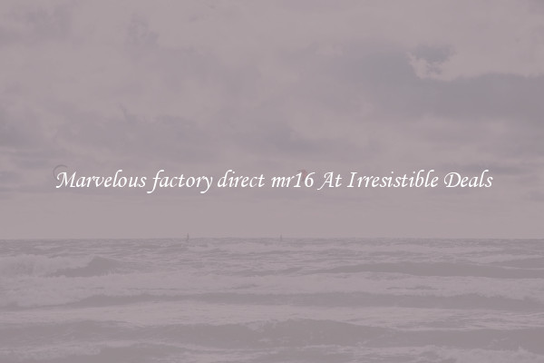 Marvelous factory direct mr16 At Irresistible Deals