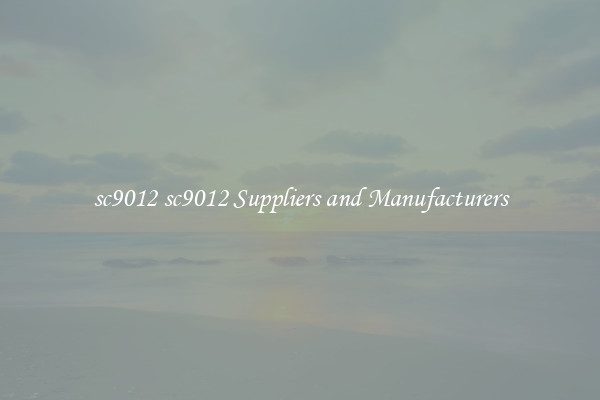 sc9012 sc9012 Suppliers and Manufacturers