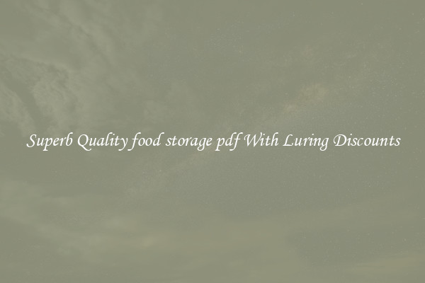Superb Quality food storage pdf With Luring Discounts