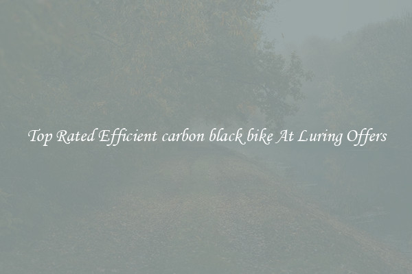 Top Rated Efficient carbon black bike At Luring Offers